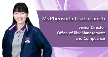 Ms.Phensuda Usahapanich Senior Director Office of Risk Management and Compliance